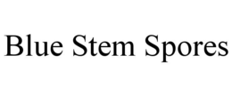 BLUE STEM SPORES trademark