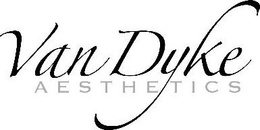 VAN DYKE AESTHETICS trademark