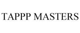 TAPPP MASTERS trademark