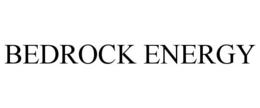 BEDROCK ENERGY trademark