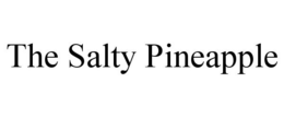 THE SALTY PINEAPPLE trademark