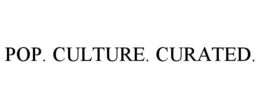 POP. CULTURE. CURATED. trademark