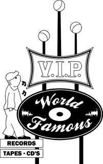 WORLD FAMOUS V.I.P. RECORDS TAPES · CD'S trademark