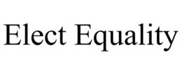 ELECT EQUALITY trademark
