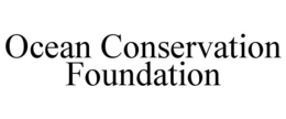 OCEAN CONSERVATION FOUNDATION trademark