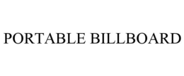 PORTABLE BILLBOARD trademark