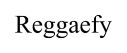 REGGAEFY trademark