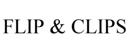 FLIP & CLIPS trademark