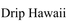 DRIP HAWAII trademark