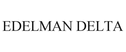 EDELMAN DELTA trademark