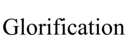 GLORIFICATION trademark