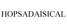 HOPSADAISICAL trademark