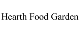 HEARTH FOOD GARDEN trademark