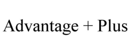 ADVANTAGE + PLUS trademark