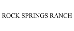 ROCK SPRINGS RANCH trademark