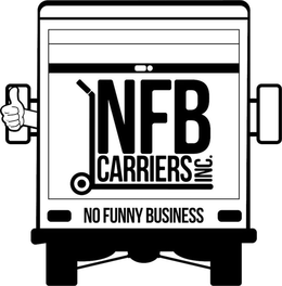 NFB CARRIERS INC. NO FUNNY BUSINESS trademark