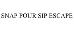 SNAP POUR SIP ESCAPE trademark
