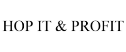 HOP IT & PROFIT trademark