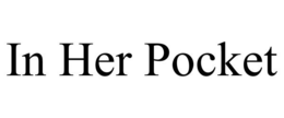 IN HER POCKET trademark