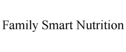 FAMILY SMART NUTRITION trademark