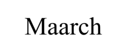 MAARCH trademark