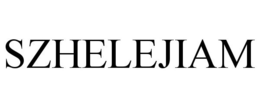 SZHELEJIAM trademark