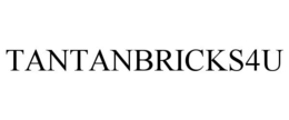 TANTANBRICKS4U trademark