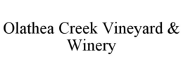 OLATHEA CREEK VINEYARD & WINERY trademark