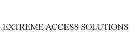 EXTREME ACCESS SOLUTIONS trademark