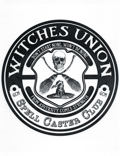 WITCHES UNION DON'T START NONE, WON'T BE NONE FROM ADVERSITY COMES STRENGTH GCM SPELL CASTER CLUB trademark