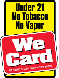UNDER 21 NO TOBACCO NO VAPOR WE CARD LAW PROHIBITS THE SALE OF TOBACCO TO PEOPLE UNDER 21. trademark