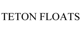 TETON FLOATS trademark