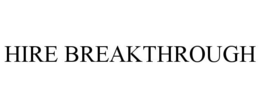 HIRE BREAKTHROUGH trademark