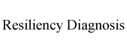 RESILIENCY DIAGNOSIS trademark
