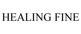 HEALING FINE trademark