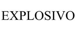 EXPLOSIVO trademark