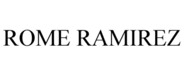 ROME RAMIREZ trademark