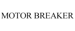 MOTOR BREAKER trademark