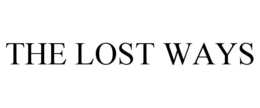THE LOST WAYS trademark