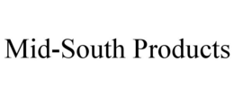 MID-SOUTH PRODUCTS trademark