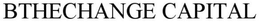 BTHECHANGE.CAPITAL trademark