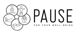 PAUSE FOR YOUR WELL-BEING trademark