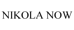 NIKOLA NOW trademark