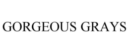 GORGEOUS GRAYS trademark