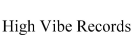 HIGH VIBE RECORDS trademark