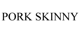 PORK SKINNY trademark