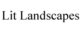 LIT LANDSCAPES trademark