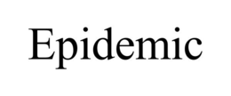 EPIDEMIC trademark