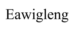 EAWIGLENG trademark