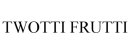 TWOTTI FRUTTI trademark